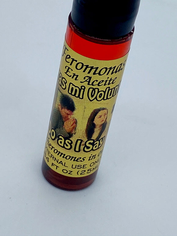 Do As I Say Spiritual Oil/ Haras Mi Voluntad Aceite Espiritual